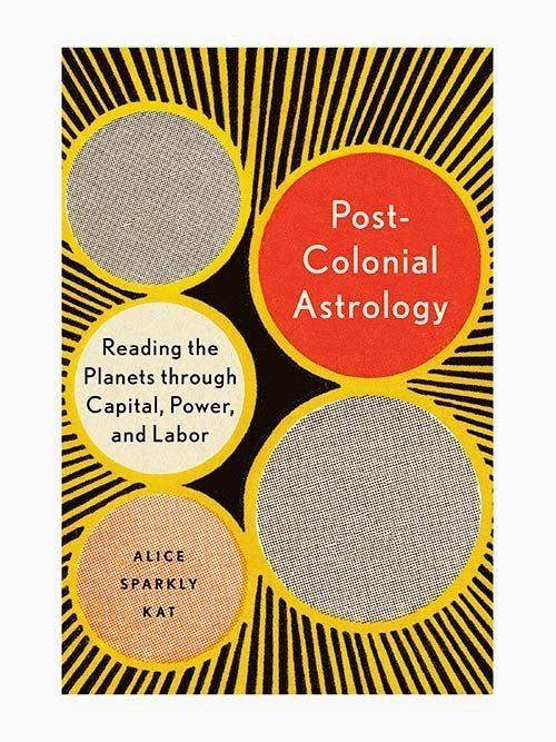 Our Favorite Astrology Books: Postcolonial Astrology
