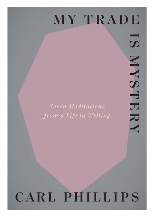 my trade is myster carl phillips