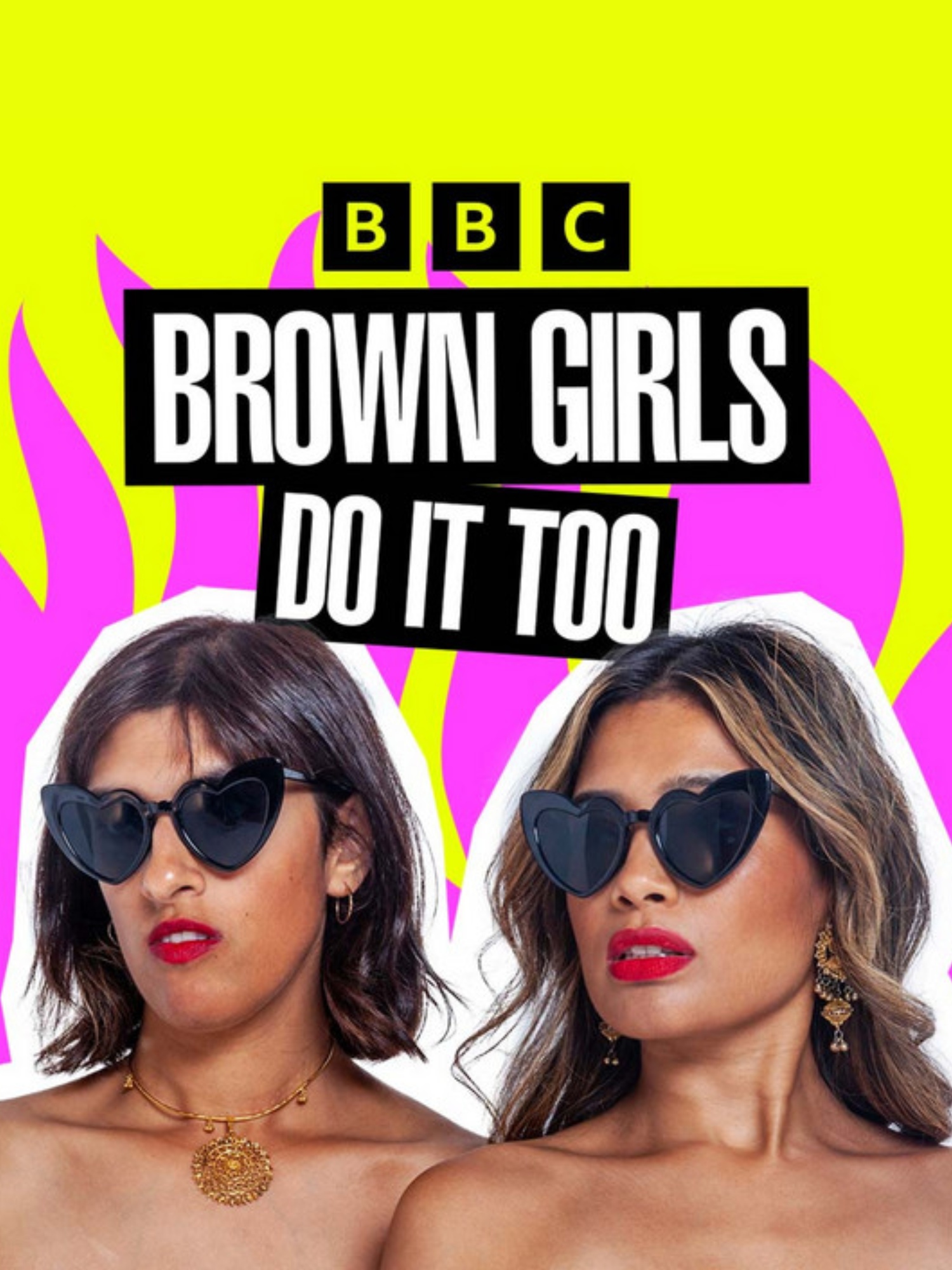 Two women wearing heart-shaped sunglasses with bold lipstick, standing in front of a bright yellow and pink backdrop. Text reads "BBC Brown Girls Do It Too.