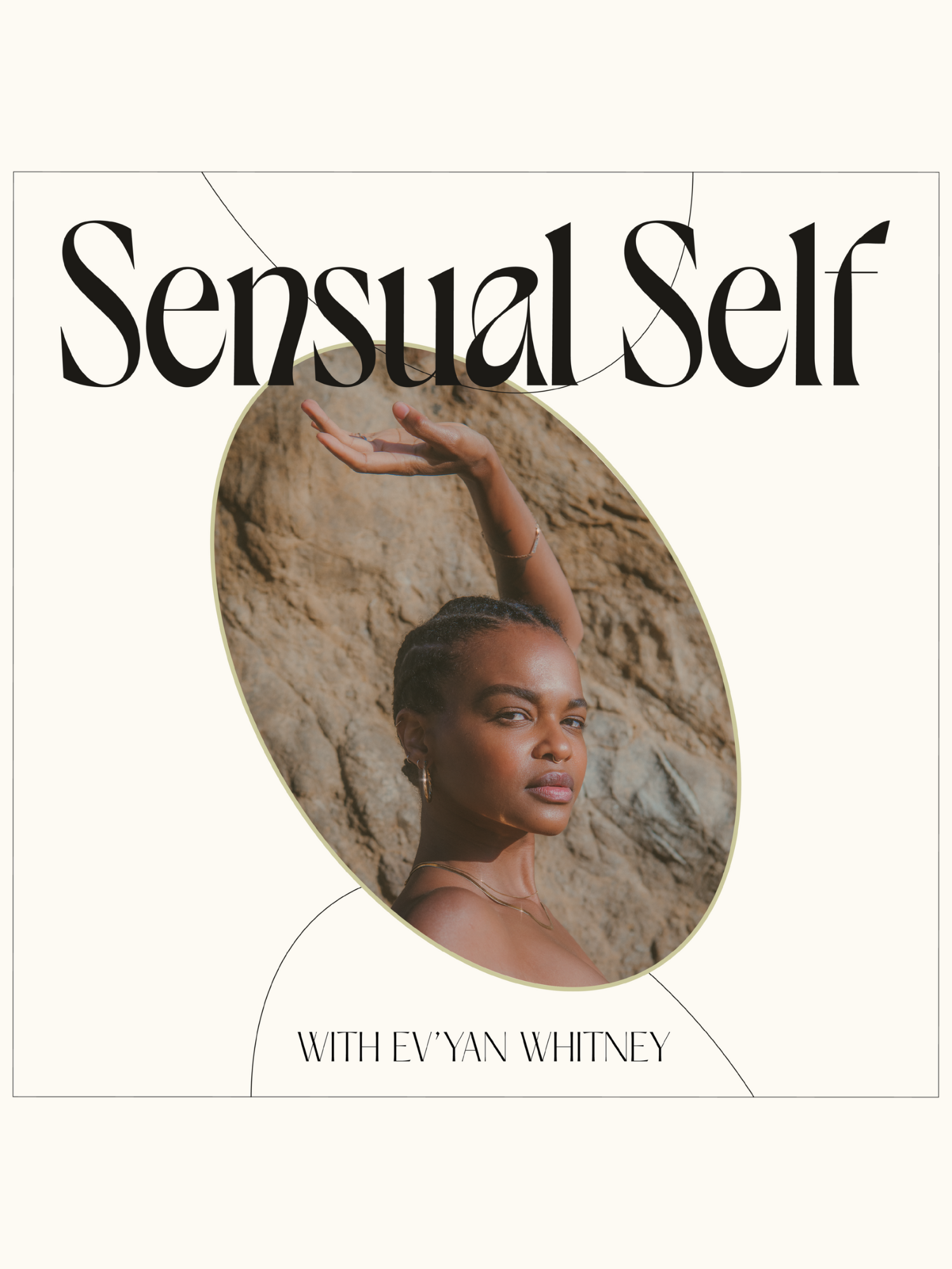 A person poses with an arm raised against a rocky background. The text reads "Sensual Self with Ev'Yan Whitney.