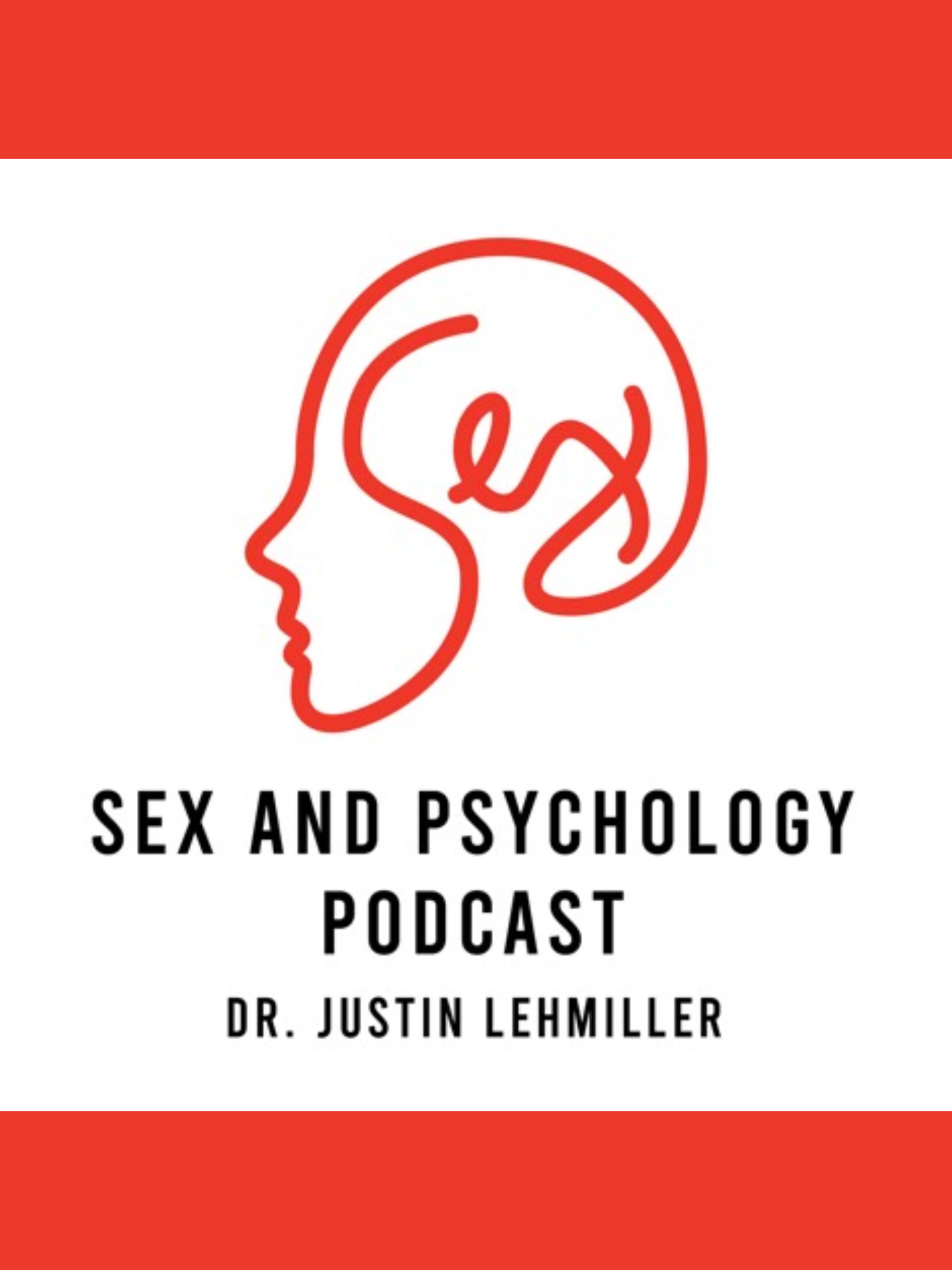 Logo for the "Sex and Psychology Podcast" by Dr. Justin Lehmiller, featuring a red outline of a human head with "Sex" written inside, on a white background with red borders.