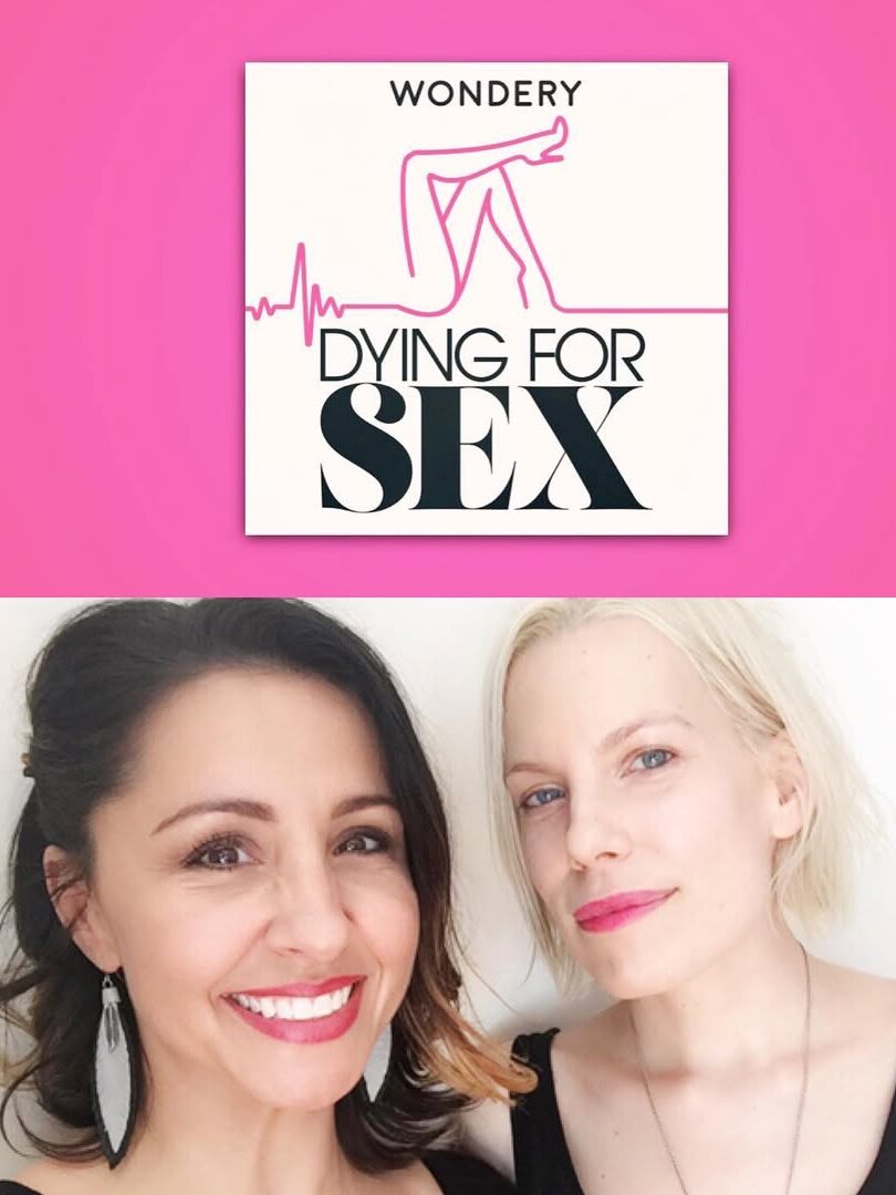 Pink graphic of the "Dying for Sex" podcast with two smiling individuals below.