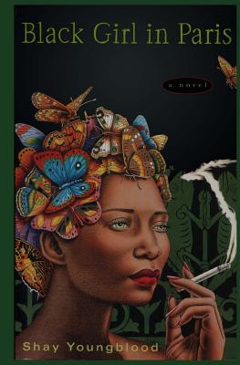 Cover of "Black Girl in Paris" by Shay Youngblood. Features a woman with butterflies in her hair holding a cigarette, set against a dark green background with ornate patterns.