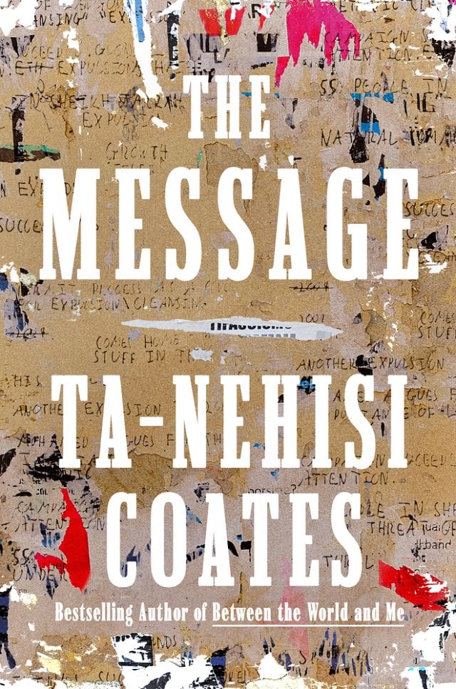 Book cover titled "The Message" by Ta-Nehisi Coates. Background features overlapping handwritten notes and torn paper with red, beige, and black accents.